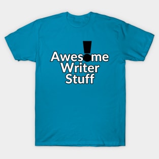 Awesome Writer Stuff T-Shirt